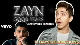 12 DAYS OF REACTIONS! DAY TWO!! Zayn- Good Years| E2 Reacts