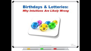 Birthdays &amp; Lotteries: Why Intuitions Are Likely Wrong