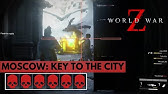 New Moscow Resurrection Map Is Flooded With Zombies World War Z New Update Wwz Dlc Youtube