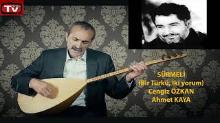 Sürmeli (Ne Yandasın): Cengiz Özkan - Ahmet Kaya