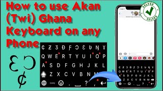 HOW TO USE AKAN (TWI) OR GHANA KEYBOARD ON ANY PHONE, 2024 screenshot 2