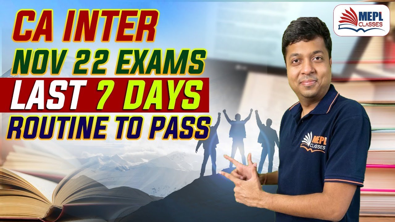CA Inter Nov 22 Exams Last 7 DAYS Routine To PASS Mohit Agarwal ca-inter-nov-22-exams-last-7-days-routine-to-pass-mohit-agarwal