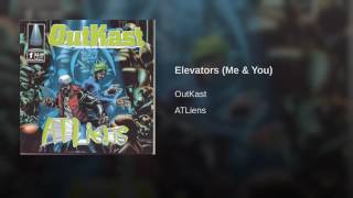 @Outkast- "Elevators (Me & You)"