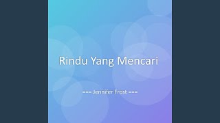 Rindu Yang Mencari