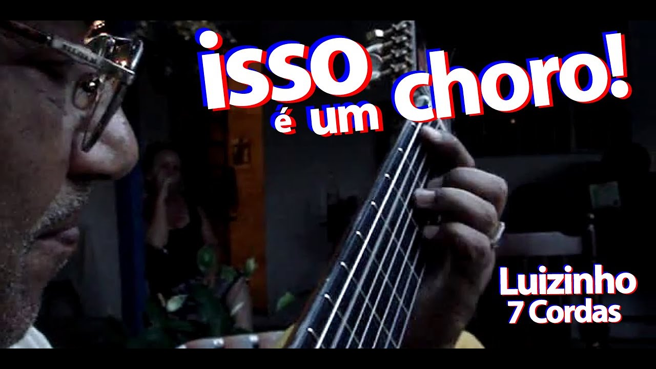 ISSO É UM CHORO! Dolente (Luizinho 7 Cordas) - GUITAR TRANSCRIPTION!!!