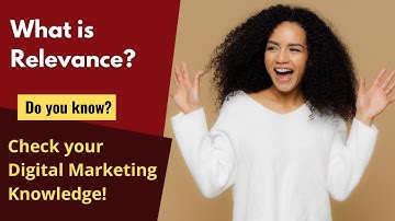 What Is Relevance? Digital Marketing Course | Digital Marketing Glossary