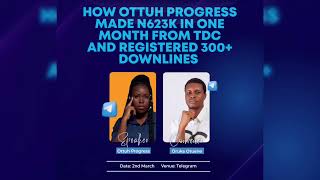 How I made N623,000 in one month from TDC/How I registered over 300 downlines in one month
