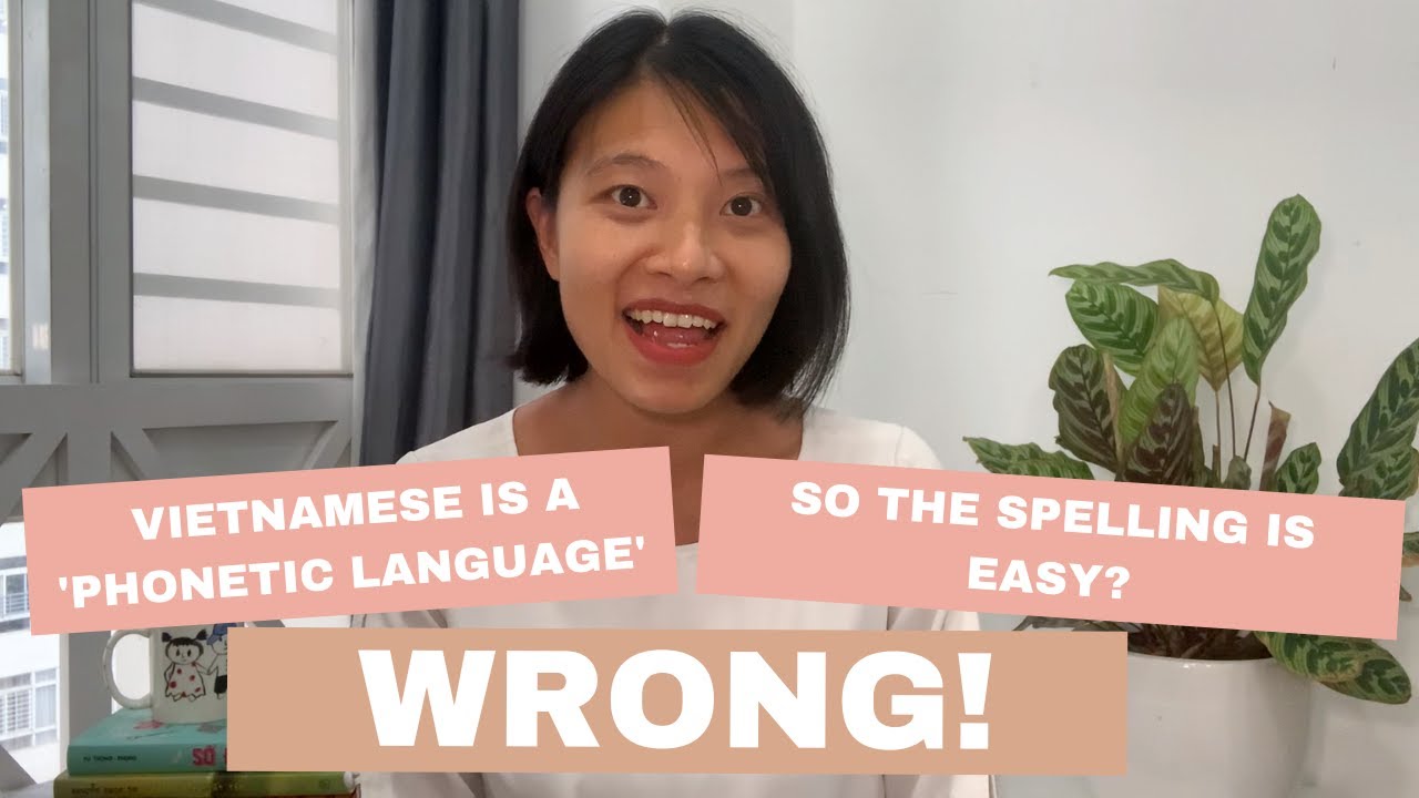 Vietnamese is a “phonetic language