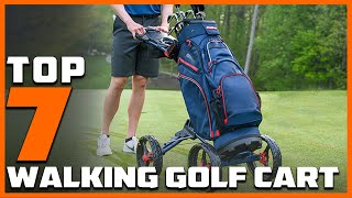 7 Elite Walking Golf Carts for 2023: Find Your Perfect Match on the Green!