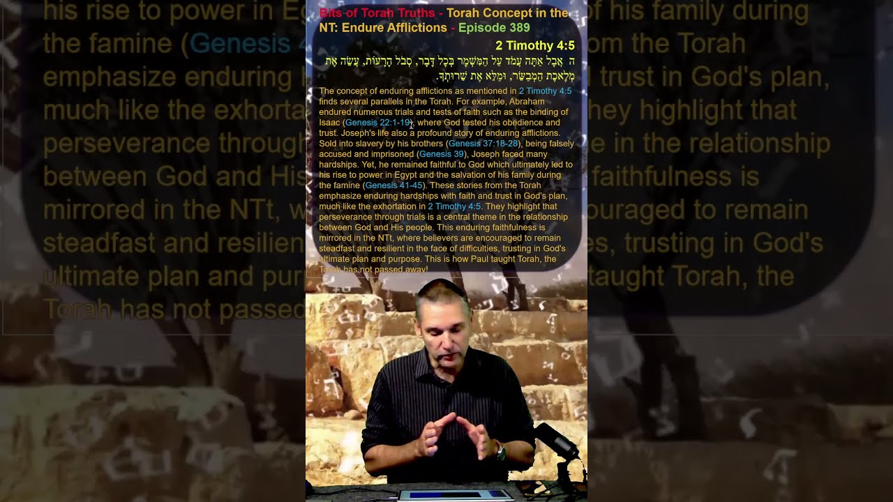 Bits Of Torah Truths Concept In The NT Endure Afflictions Episode 389