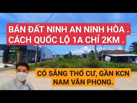 Video BÁN ĐẤT NINH AN NINH HÒA. CÁCH QUỐC LỘ 1A CHỈ 700M. - youtube
