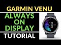 Turn on the Always On Display - Garmin Venu Tutorial