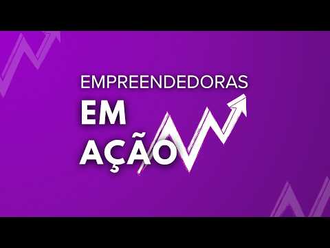 EMPREENDEDORAS EM AÇÃO | Laura Dalmmás
