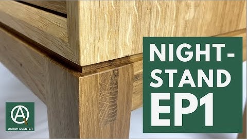 Making a Solid Oak Nightstand - Part 1/3
