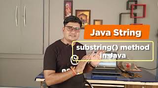 substring() method in Java | Java String substring() method Java String Substring Method Example