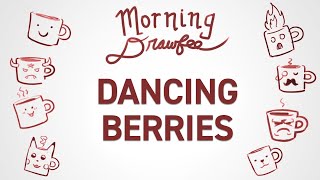 Dancing Berries - MORNING DRAWFEE by Drawfee Show 98,280 views 3 weeks ago 8 minutes, 8 seconds