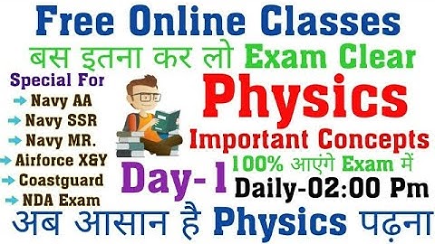 Day-1 Physics Most Important Concepts 100% आयेंगे Exam में || Navy Airforce NDA Coastguard ||