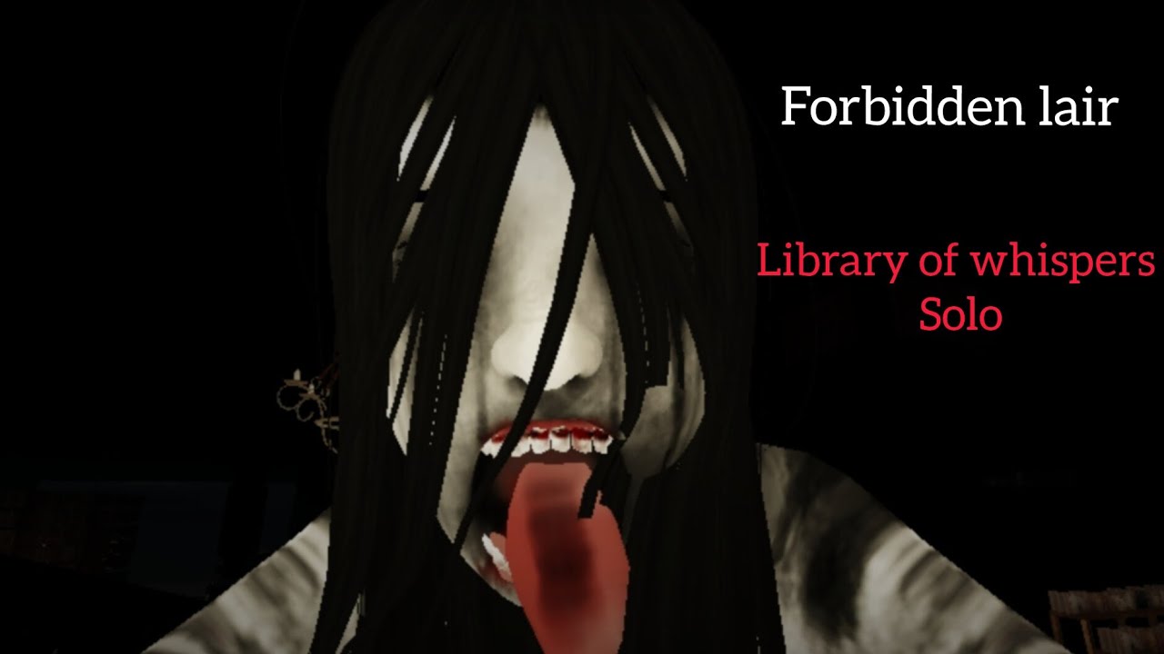 Library of whispers - forbidden lair- SOLO (Important news at the end ...
