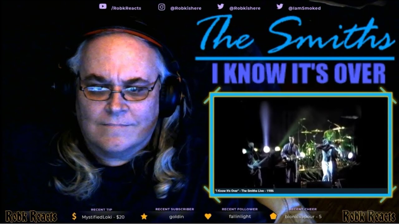 The Smiths - I know it's Over - Requested Reaction - 1st Time Hearing