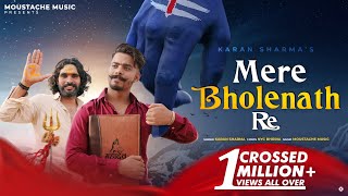 MERE BHOLENATH RE : Karan Sharma | New Haryanvi Bholenath Song 2023 | Bholenath trending songs