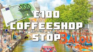Spending €100 in Coffeeshop Balou in Amsterdam