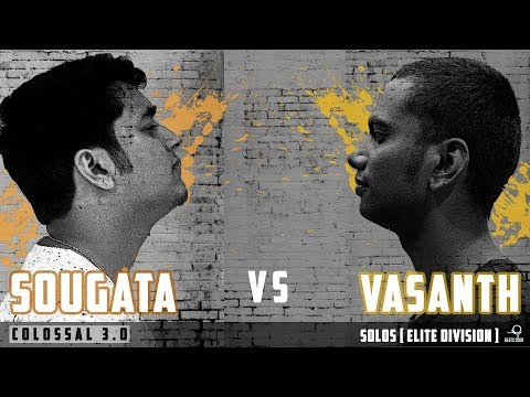 SOUGATA Vs. VASANTH | Colossal 3.0 - SOLOS [ ELITE DIVSION ] 1/4 BATTLE