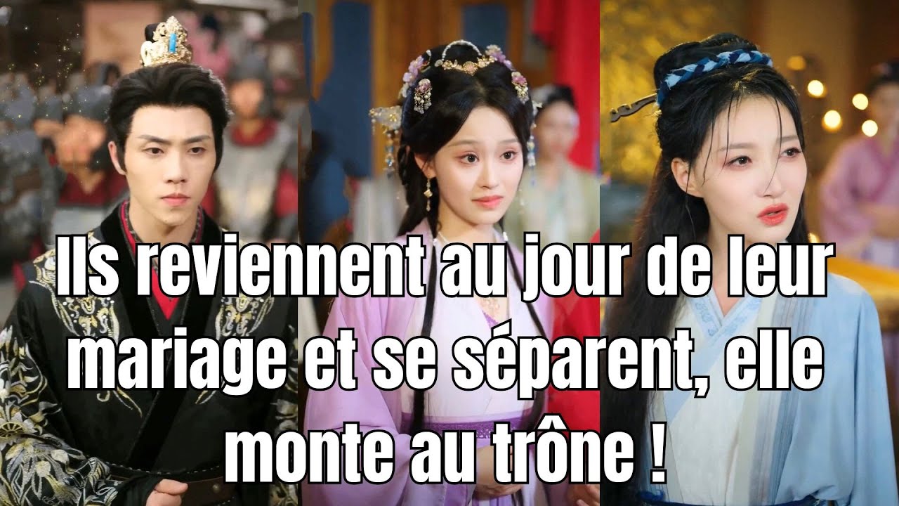 Ils reviennent au jour de leur mariage et se séparent, elle monte au trône !