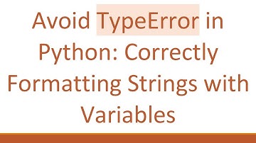 Avoid TypeError in Python: Correctly Formatting Strings with Variables
