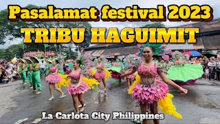 TRIBU HAGUIMIT | Arena Dance Competition | Pasalamat Festival 2023 - La Carlota City, Philippines