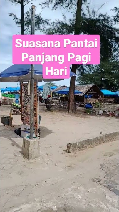 Suasana Pantai Panjang Pagi hari #shorts