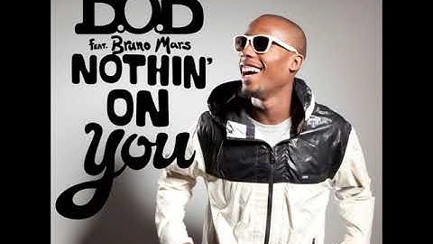 Bruno Mars ft. B.O.B - Nothin’ On You