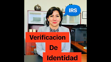 ¿Cómo puedo comprobar mi identidad al IRS?