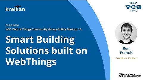 Meetup 14 - Smart Building Solutions built on WebThings