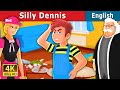 Silly dennis story in english  stories for teenagers  englishfairytales