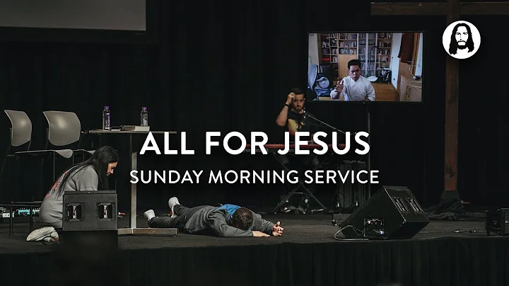 All For Jesus | Brother Yun | Sunday Morning Service