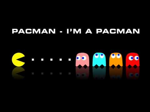 Pac-Man - I'm a Pacman - YouTube