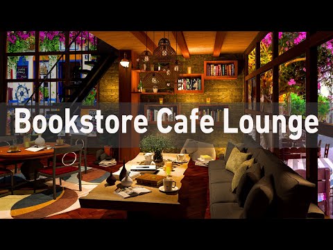 Bookstore Cafe Ambience & Sweet Bossa Nova Lounge Music For Great Mood - Positive Energy Lounge Jazz