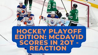 Hockey Playoff Edition: Game 1 Goes to Edmonton - REACTION