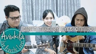 Video thumbnail of "Frankie Valli -  Can't Take My Eyes Off You (Live Acoustic Cover by Aviwkila Feat. Opik Kurdi)"