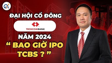 ĐẠI HỘI CỔ ĐÔNG NGÂN HÀNG TECHCOMBANK 2024 | TCB AGM 2024