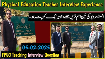 Muhammad Shiekh FPSC Teaching Interview Experience | Physical Education Interview Questions Answers