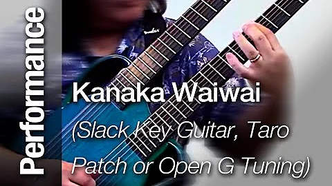 "Kanaka Waiwai" (Slack Key Guitar, Taro  Patch or ...