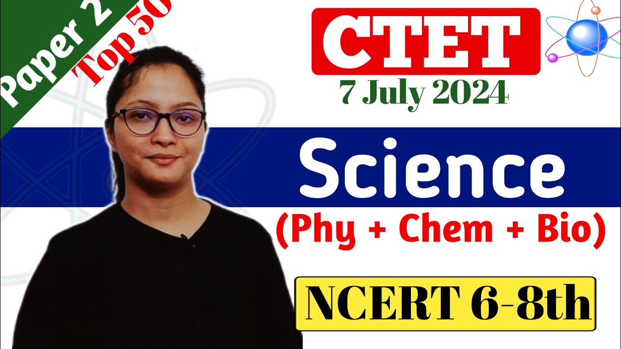 CTET July 2024 Science Paper 2 | CTET Science Paper 2 2024 | CTET Paper ...