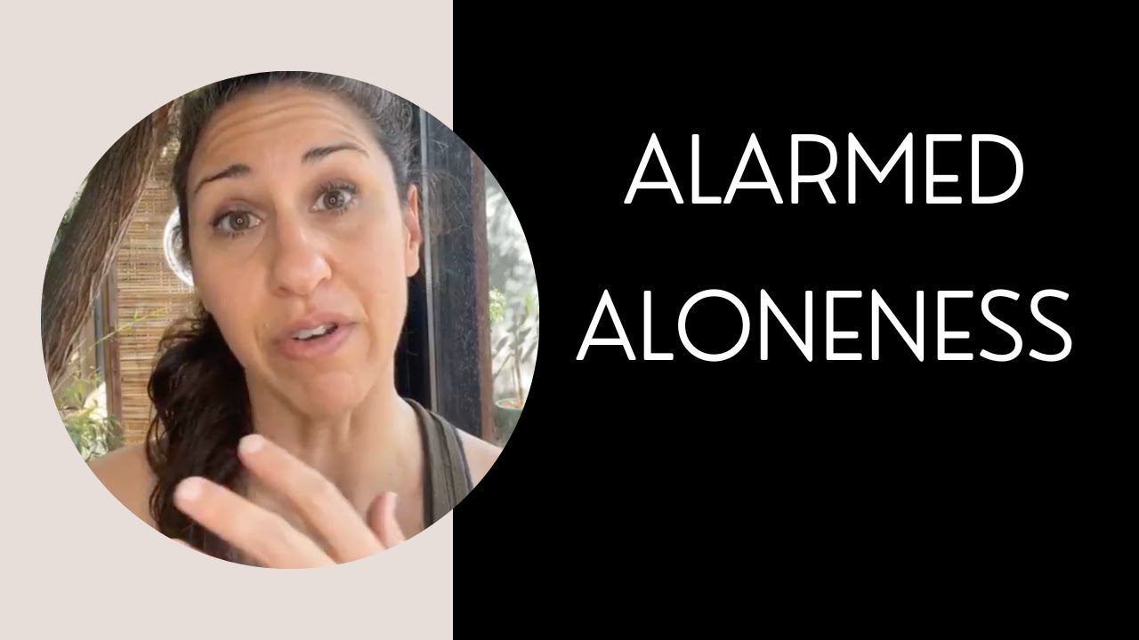 Alarmed Aloneness - YouTube