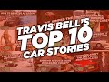 Travis Bell's Top 10 Car Stories