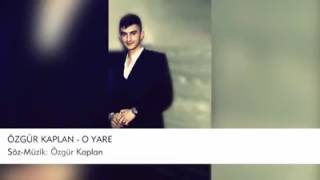 Özgür Kaplan - O Yare ... Beklenen Olay Parça Resimi