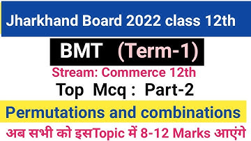 mcq question of permutations and combinations of BMT class 12th 2022 for jac board