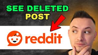 How to See Deleted Reddit Posts (Step by Step)