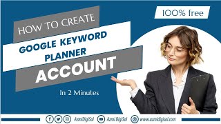 How to Create Google Keyword Planner New Account by Azmi DigiSol