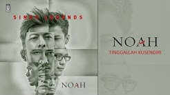 NOAH - Tinggallah Kusendiri (Official Audio)  - Durasi: 4.24. 